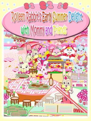cover image of Rolleen Rabbit's Early Summer Delight with Mommy and Friends